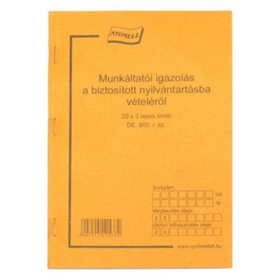 Nyomtatvány Munkáltatói igazolás a biztosított nyilvántartásba vételéről  25x3 példányos A/5